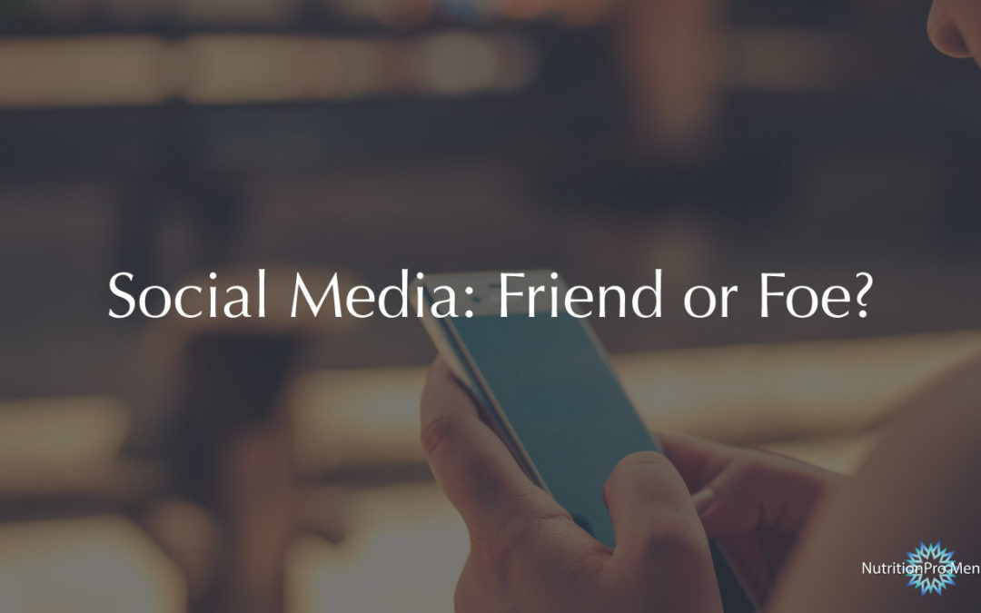 Social Media: Friend or Foe?